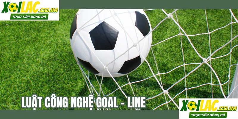 luat-cong-nghe-goal-line
